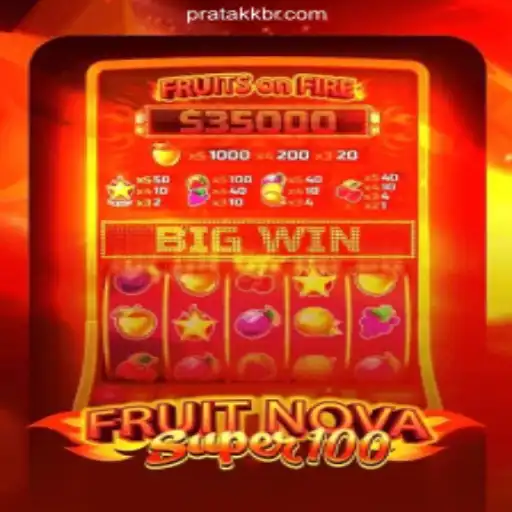 Exploring FruitNovaSuper100: A Thrilling Adventure from Pratakk's Trusted Online Casino